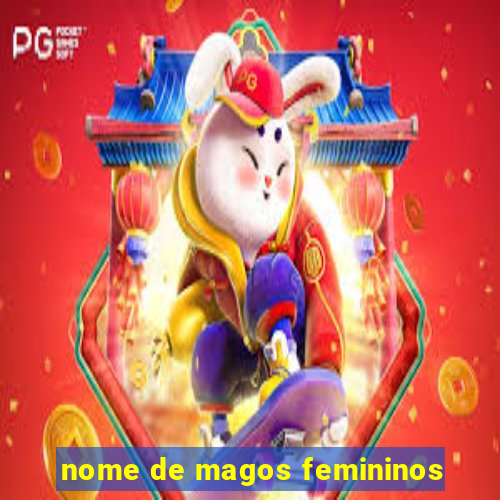 nome de magos femininos